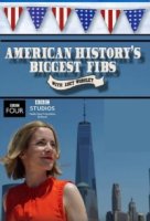 Крупнейшие выдумки в истории США/American Historys Biggest Fibs