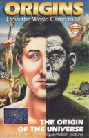Происхождение: Как возник мир/Origins: Origins: How the world came to be
