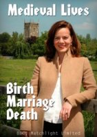 Рождение, брак и смерть в эпоху средневековья/Medieval Lives: Birth, Marriage, Death