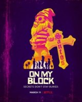 На районе (2018)/On My Block 3 сезон