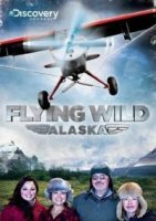 Полеты вглубь Аляски/Flying Wild Alaska 1 сезон