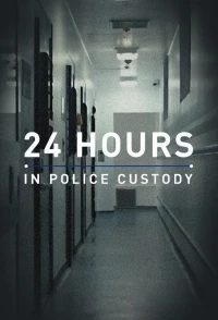 24 часа в полицейском участке/24 Hours in Police Custody 3 сезон