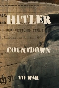 Гитлер Обратный отсчет до войны/Hitler Countdown to War